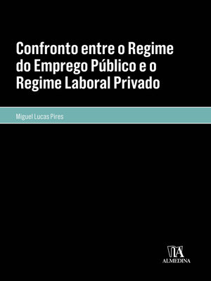 cover image of Confronto entre o Regime do Emprego Público e o Regime Laboral Privado